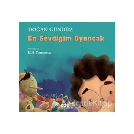 En Sevdiğim Oyuncak - Doğan Gündüz - Yapı Kredi Yayınları