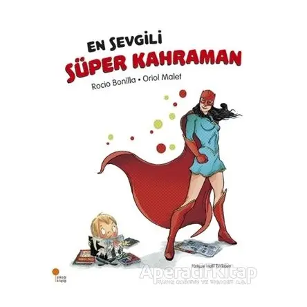 En Sevgili Süper Kahraman - Rocio Bonilla - Günışığı Kitaplığı