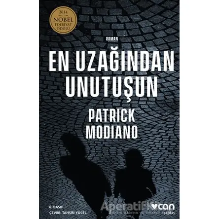 En Uzağından Unutuşun - Patrick Modiano - Can Yayınları