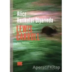 Alice Harikalar Diyarında - Lewis Carroll - Encore Yayınları