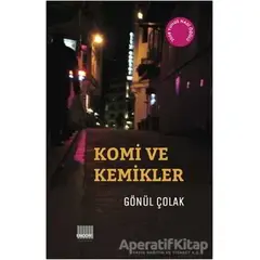 Komi ve Kemikler - Gönül Çolak - Encore Yayınları