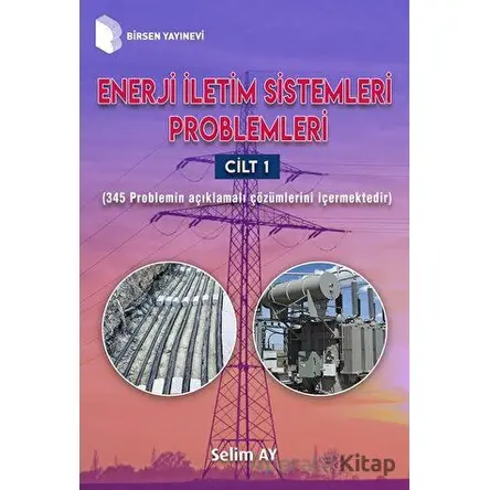 Enerji İletim Sistemleri Problemleri 1 - Selim Ay - Birsen Yayınevi