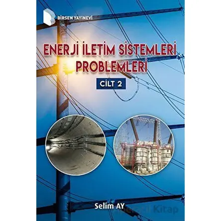 Enerji İletim Sistemleri Problemleri 2 - Selim Ay - Birsen Yayınevi