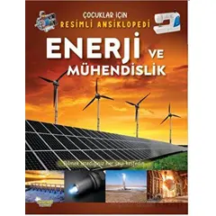 Enerji ve Mühendislik - Çocuklar İçin Resimli Ansiklopedi - Kolektif - Selimer Yayınları