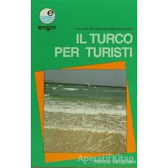 Il Turco Per Klavuzu Turisti / İtalyanlar İçin Konuşma Kılavuzu - Mehmet Hengirmen - Engin Yayınevi