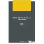 Teknik Bilimlerde Güncel Yaklaşımlar - Ali Öz - Hiperlink Yayınları