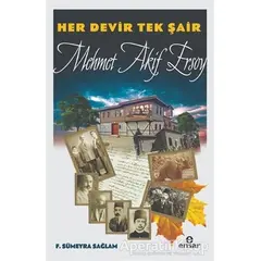 Her Devir Tek Şair Mehmet Akif Ersoy - F. Sümeyra Sağlam - Ensar Neşriyat