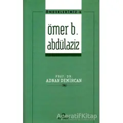 Ömer B. Abdülaziz - Adnan Demircan - Ensar Neşriyat