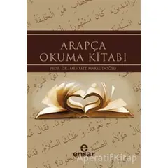 Arapça Okuma Kitabı - Mehmet Maksudoğlu - Ensar Neşriyat