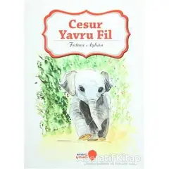 Cesur Yavru Fil - Fatma Ayhan - Ensar Neşriyat