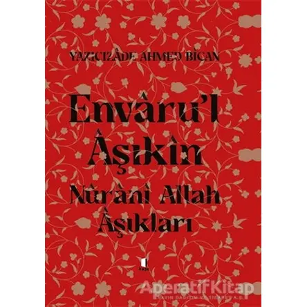 Envaru’l Aşıkın - Yazıcızade Ahmed Bican - Kapı Yayınları