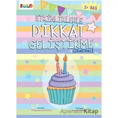 Etkinliklerle Dikkat Geliştirme - Çıkartmalı - Kolektif - Eolo Yayıncılık