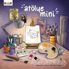 Atölye Mini - Cemre Şenoğlu Krahn - Eolo Yayıncılık