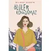 Ölüler Konuşamaz - Dilara Keskin - Ephesus Yayınları