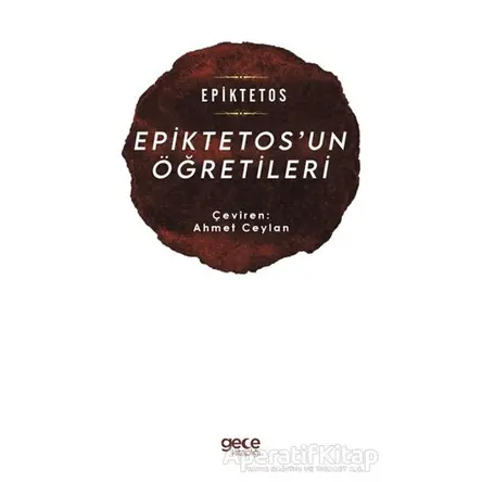 Epiktetos’un Öğretileri - Epiktetos - Gece Kitaplığı