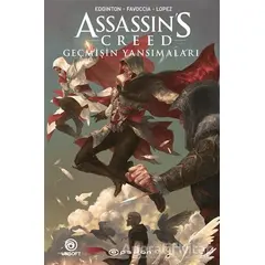 Assassin’s Creed: Geçmişin Yansımaları - Ian Edginton - Epsilon Yayınevi