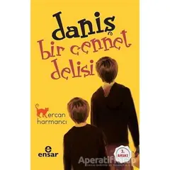 Daniş - Bir Cennet Delisi - Ercan Harmancı - Ensar Neşriyat