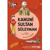 Kanuni Sultan Süleyman - Dedemin İzinde Tarih Serisi - Ercan Yılmaz - Yeditepe Yayınevi