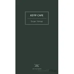 Keyif Cafe - Ercan Yılmaz - Heyamola Yayınları