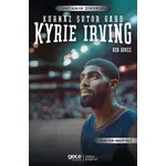 Kyrie Irving - Kurnaz Şutör Gard - Ada Gökce - Gece Kitaplığı