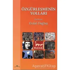 Özgürleşmenin Yolları - Erdal Dağtaş - Ütopya Yayınevi