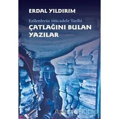 Ezilenlerin Mücadele Tarihi Çatlağını Bulan Yazılar - Erdal Yıldırım - Babek Yayınları