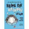 Bilime Bir Katkımız Olsun – Uçuk Kaçık Ayşe ile Bilim 4 - Şebnem Güler Karacan - Erdem Çocuk