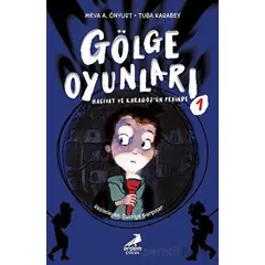 Gölge Oyunları: Hacivat ve Karagöz’ün Peşinde - Tuba Karabey - Erdem Çocuk