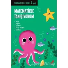 Matematikle Tanışıyorum - Öğrenmeye İlk Adım (3 Yaş) - Kolektif - Erdem Çocuk