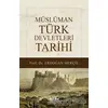 Müslüman Türk Devletleri Tarihi - Erdoğan Merçil - Bilge Kültür Sanat