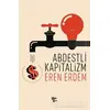 Abdestli Kapitalizm - Eren Erdem - Halk Kitabevi