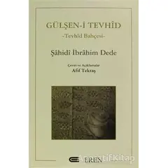 Gülşen-i Tevhid - Şahidi İbrahim Dede - Eren Yayıncılık