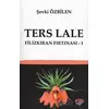 Ters Lale - Filizkıran Fırtınası 1 - ŞEVKİ ÖZBİLEN - Ergenekon