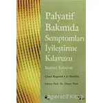 Palyatif Bakımda Semptomları İyileştirme Kılavuzu - Claud Regnard - Yüce Yayımları