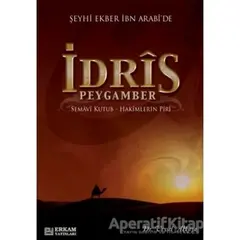 Şeyhi Ekber İbn Arabide İdris Peygamber - Veysel Akkaya - Erkam Yayınları