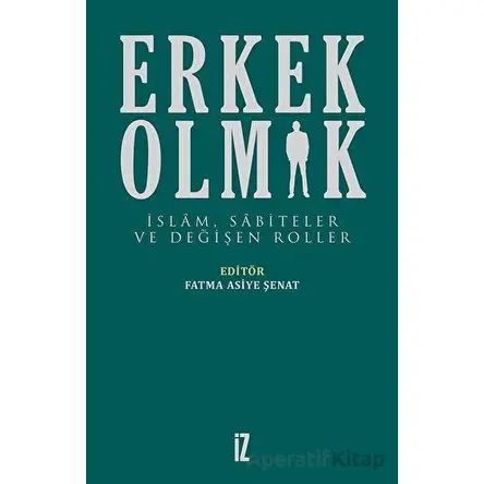 Erkek Olmak - Kolektif - İz Yayıncılık