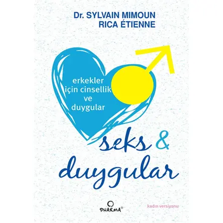 Erkekler İçin Cinsellik ve Duygular - Sylvain Mimoun - Dharma Yayınları