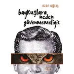 Baykuşlara Neden Güvenmemeliyiz - Ozan Uğraş - Bencekitap