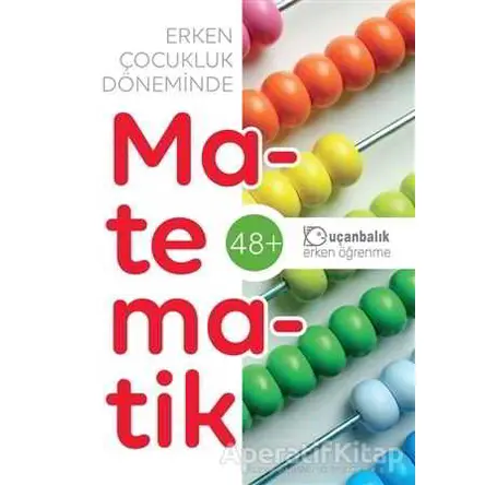 Erken Çocukluk Döneminde Matematik (48+) - Kolektif - Uçanbalık Yayıncılık