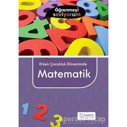 Erken Çocukluk Döneminde Matematik (60+) - Kolektif - Uçanbalık Yayıncılık