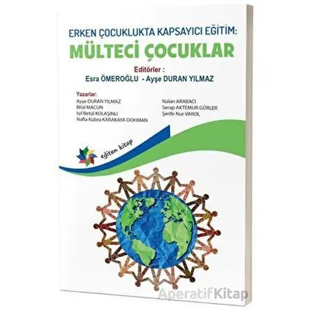 Erken Çocuklukta Kapsayıcı Eğitim: Mülteci Çocuklar - Kolektif - Eğiten Kitap