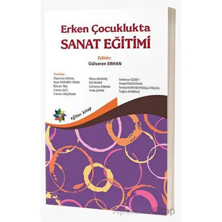 Erken Çocuklukta Sanat Eğitimi - Gülseren Erhan - Eğiten Kitap