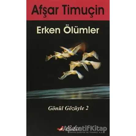 Erken Ölümler - Afşar Timuçin - Bulut Yayınları