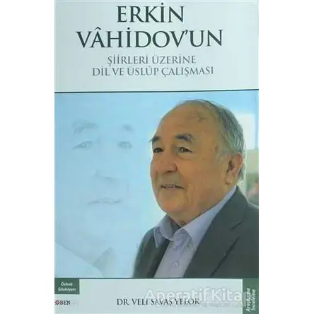 Erkin Vahidovun Şiirleri Üzerine Dil ve Üslup Çalışması - V. Savaş Yelok - Bengü Yayınları