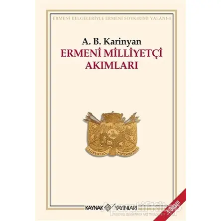 Ermeni Milliyetçi Akımları - A. B. Karinjan - Kaynak Yayınları