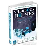Korkunun Gölgesinde - Sherlock Holmes - Sir Arthur Conan Doyle - Arunas Yayıncılık
