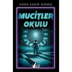 Mucitler Okulu - Ersin Kadir Güneş - BB Kitap