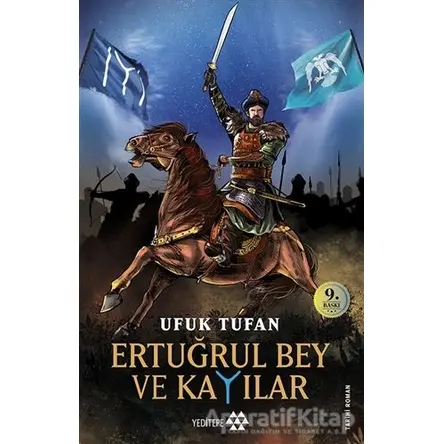 Ertuğrul Bey ve Kayılar - Ufuk Tufan - Yeditepe Yayınevi