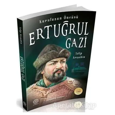 Ertuğrul Gazi - Talip Arışahin - Mihrabad Yayınları