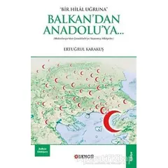 Balkandan Anadoluya - Ertuğrul Karakuş - Bengü Yayınları